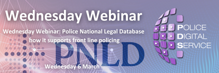 Wednesday Webinar Police National Legal Database - how it supports